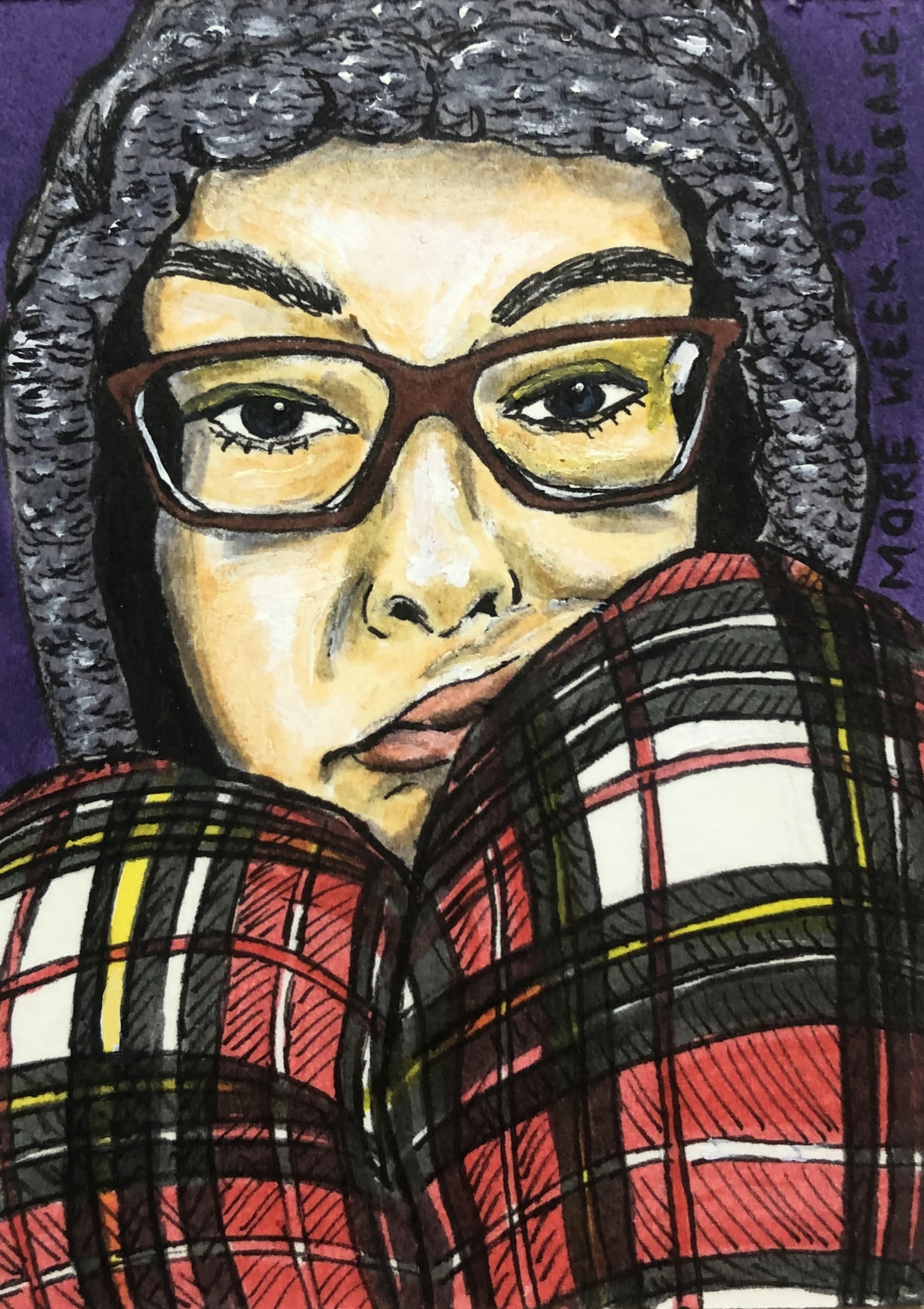 An art journal page with an illustrated self-portrait in cosy pajamas looking grumpy next to the words, one more week please!