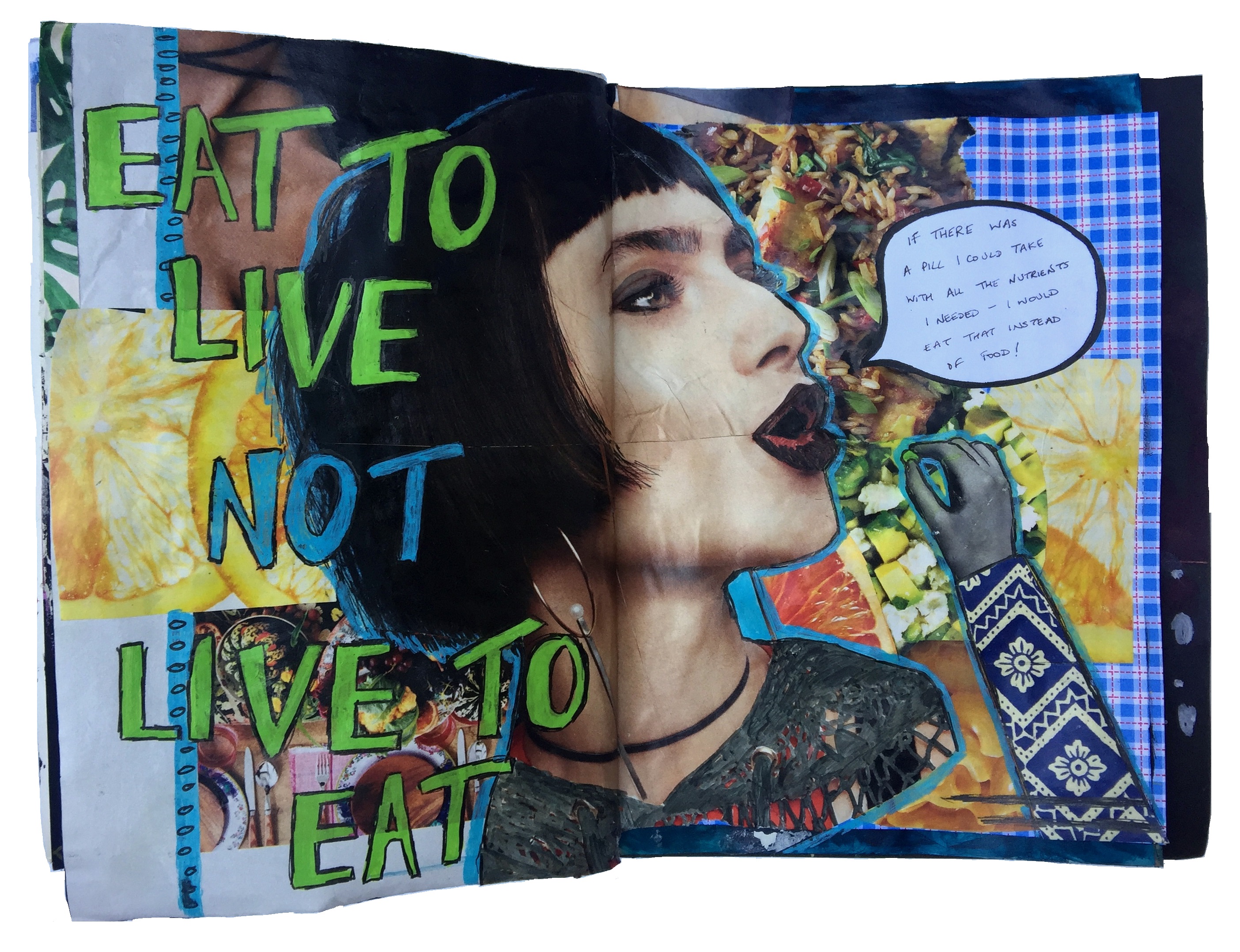A mixed media art journal collage of a woman eating a pill of food with words about eating to live instead of living to eat.