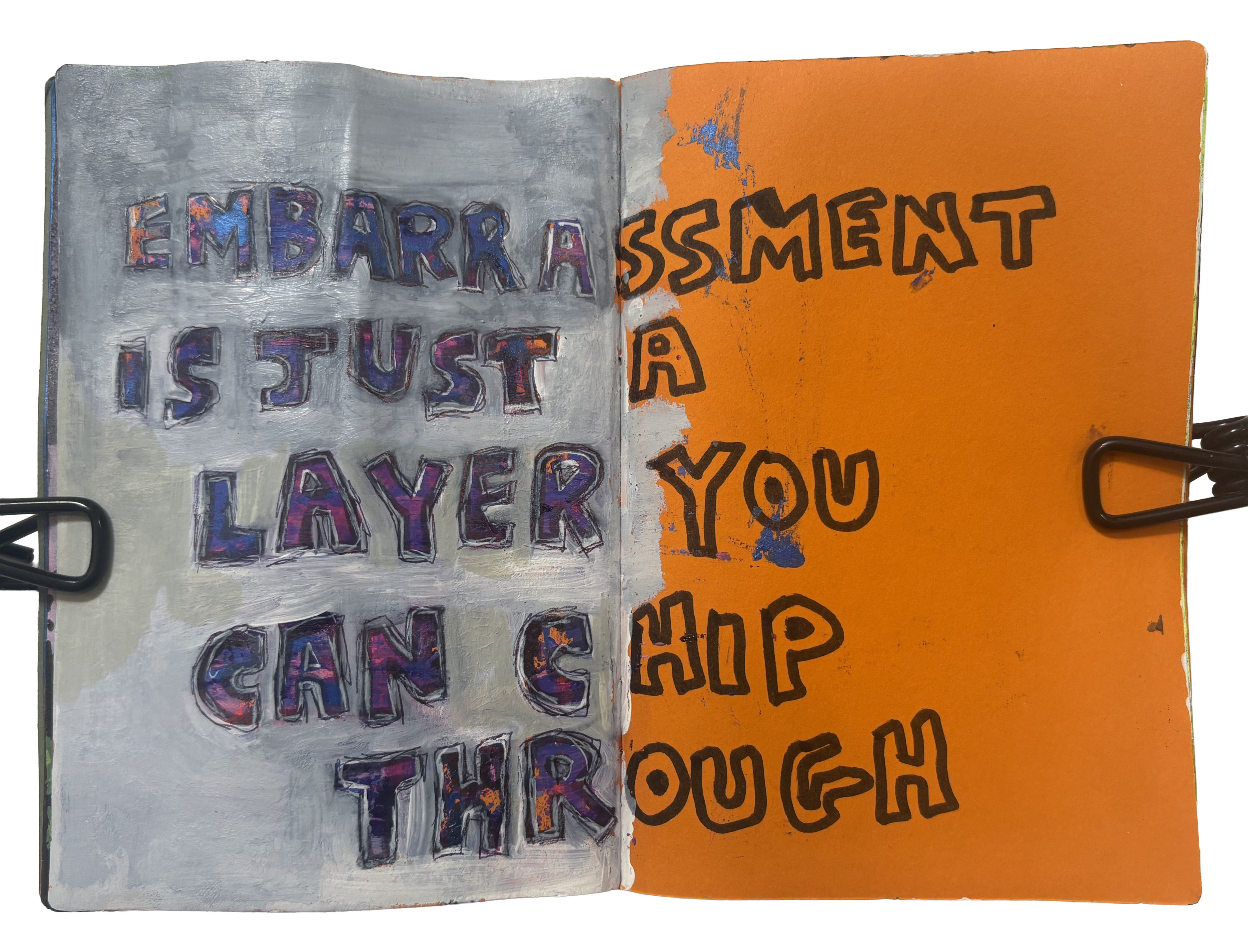 A mixed media art journal page with a messy quote about embarrassment from a Sophie Truax, a puppeteer I stumbled across on Instagram.