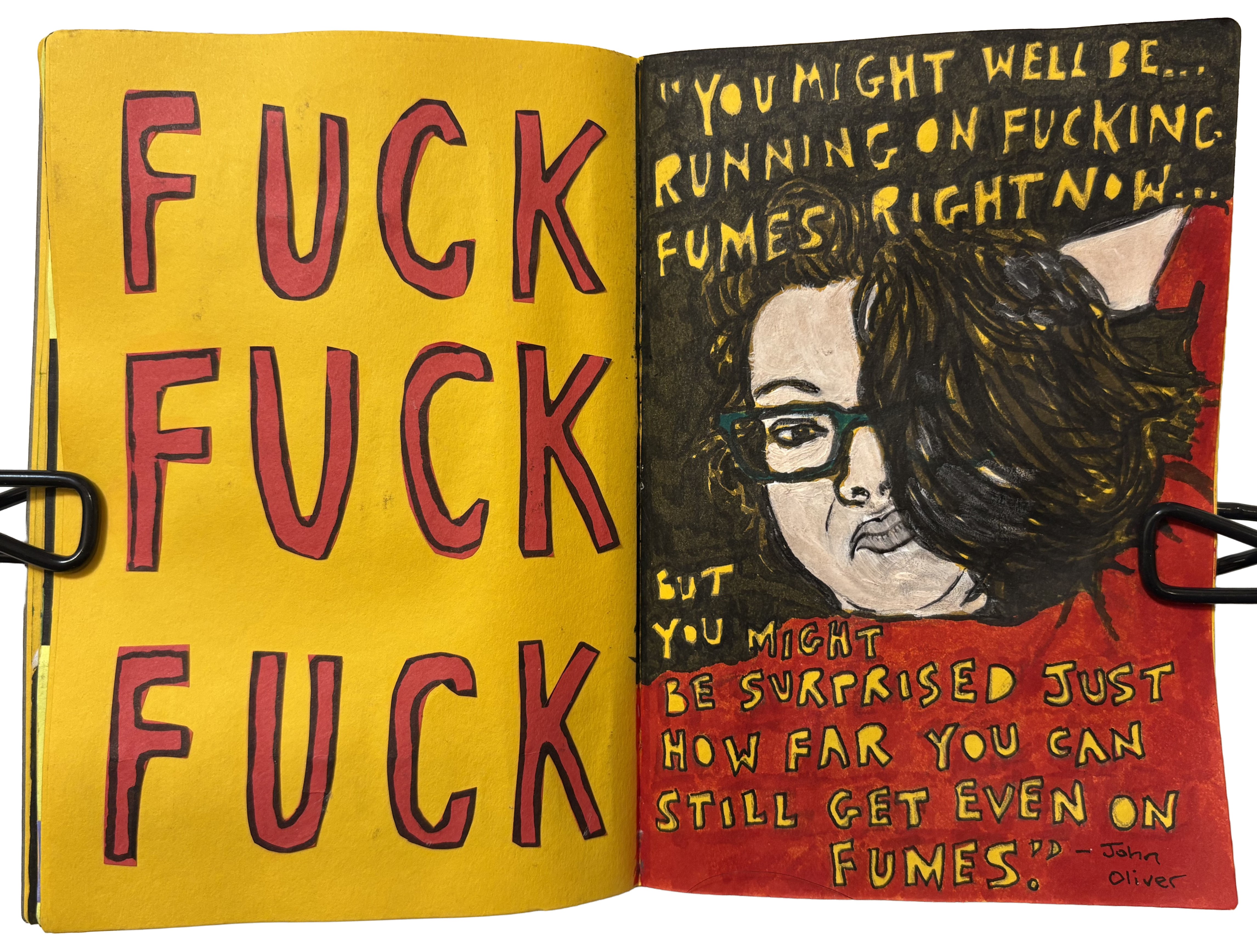 A mixed media art journal page with collaged words in red that say fuck three times next to an illustration of myself looking unimpressed and surrounded by a quote by John Oliver about running on fumes.